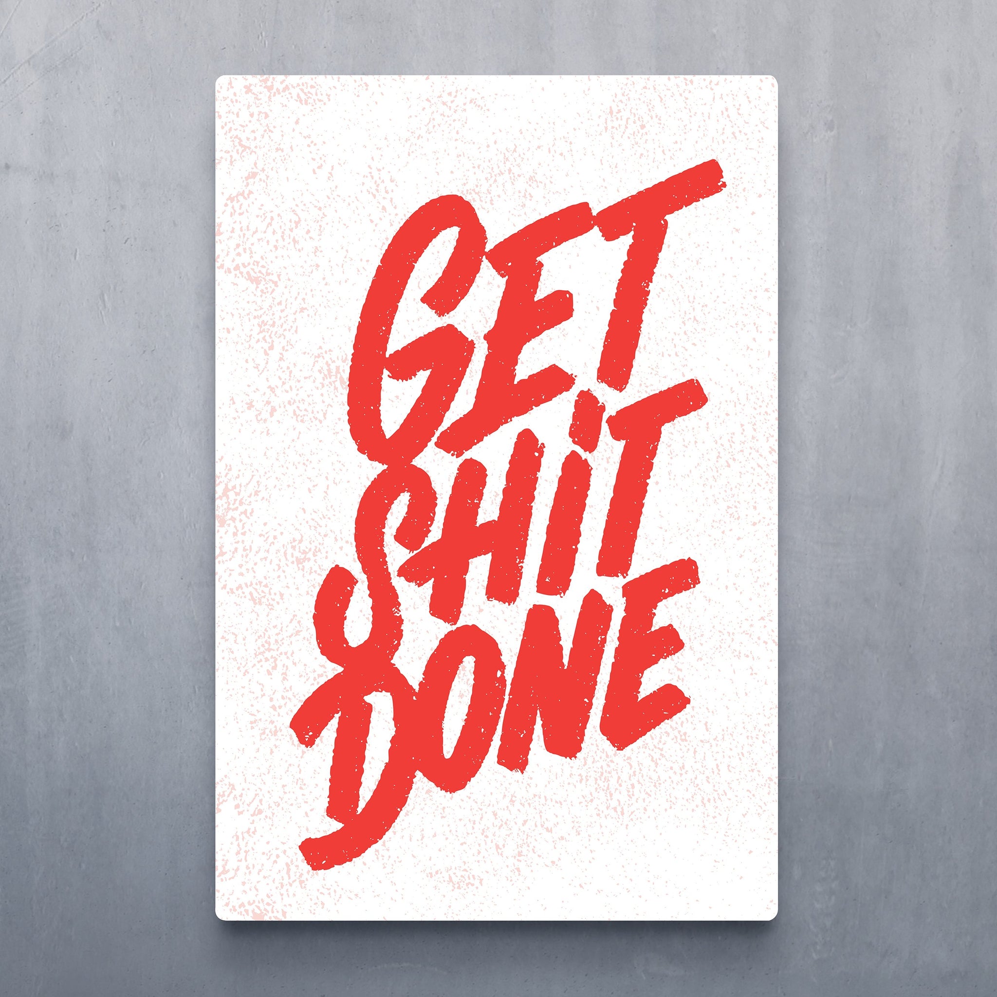 Get Sh*t Done